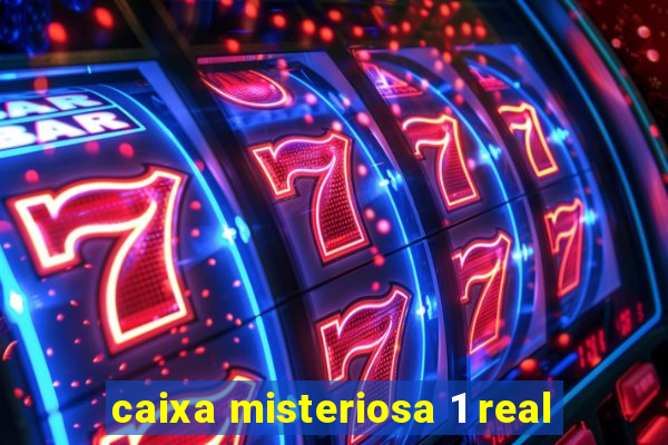 caixa misteriosa 1 real